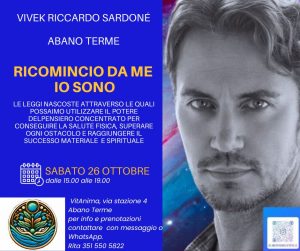 Sabato 26 Ottobre 2024, Abano Terme, Ricomincio da me ‘ Io Sono ‘.