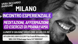 9 Giugno 2025, MILANO ‘ Meditazioni, ‘Affermazioni ed esercizi di Pranayama ‘.