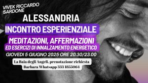 Giovedì 5 Giugno 2025, ALESSANDRIA ‘ INCONTRO ESPERIENZIALE ‘.