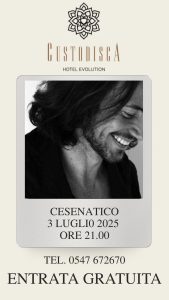 3 luglio 2025, CESENATICO HOTEL CUSTODISCA, ‘ ENTRATA GRATUITA’.