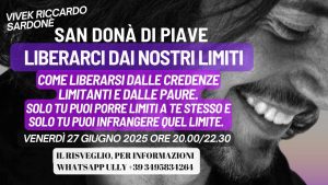 Venerdì 27 Giugno 2025, SAN DONÀ DI PIAVE ‘ LIBERARCI DAI NOSTRI LIMITI ‘.